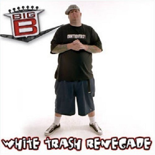 Cover for Big B · White Trash Renegade (CD) (2024)