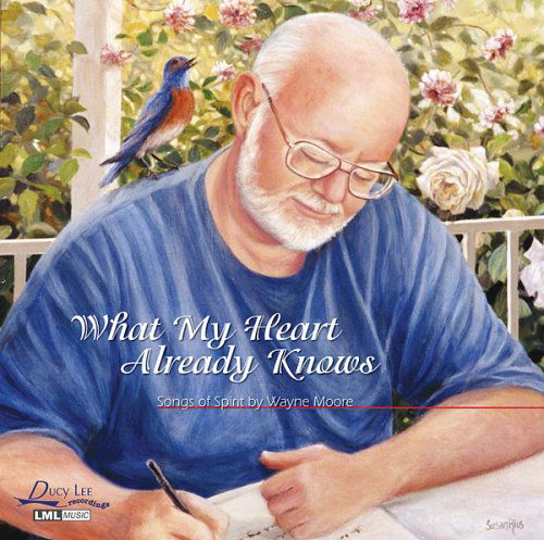 Cover for Wayne Moore · What My Heart Already Knows (CD) (2006)