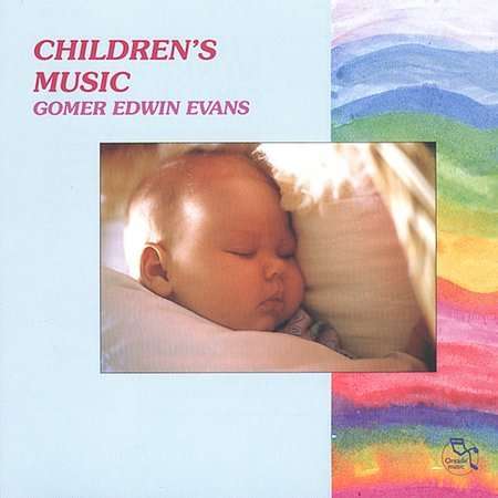 Children's Music - Gomer Edwin Evans - Muzyka - Oreade Music - 0689973287221 - 7 października 2003