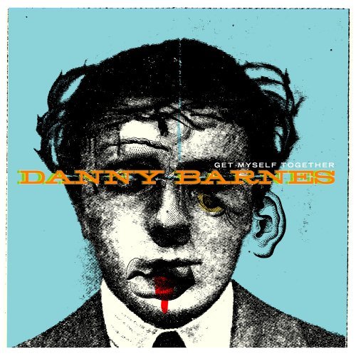 Cover for Danny Barnes · Get Myself Together (CD) (2005)