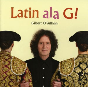 Cover for Gilbert O Sullivan · Latin Ala G (CD) (2015)