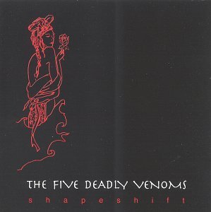 Five Deadly Venoms-shapeshift - 5 Deadly Venoms - Musik - Thick - 0702044006221 - 18. maj 1999