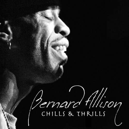 Cover for Bernard Allison · Chills &amp; Thrills (CD) (2008)