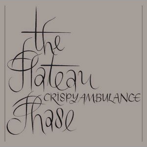 The Plateau Phase - Crispy Ambulance - Música - FACTORY BENELUX - 0708527303221 - 11 de fevereiro de 2013