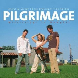 Cover for Lister / Lyytinen / Parker · Pilgrimage - Mississippi (CD) [Digipak] (2006)