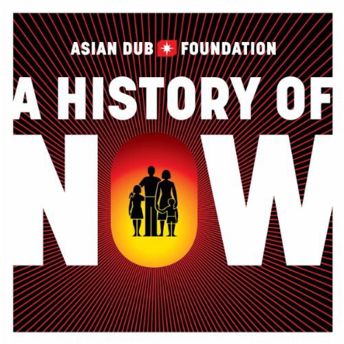 Cover for Asian Dub Foundation · A History Of Now (CD) (2011)