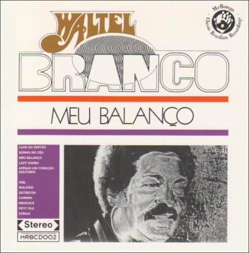 Meu Balanco - Waltel Branco - Musik - MR.BONGO - 0711969000221 - 10. marts 2005