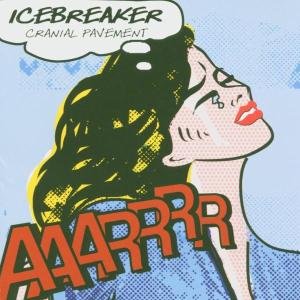 Cover for Icebreaker · Cranial Pavement (CD) (2005)