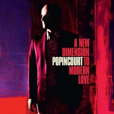 Cover for Popincourt · A New Dimension To Modern Love (CD) (2016)