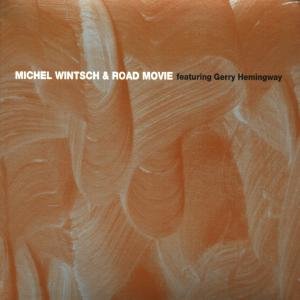 Cover for Wintsch,michel / Hemingway,gerry · Road Movie (CD) (2000)