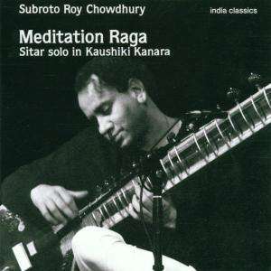 Cover for Subroto Roy Chowdhury · Subroto Roy Chowdhury - Meditation Raga (CD)