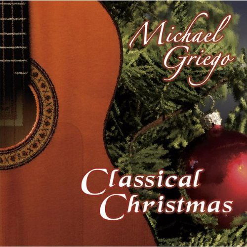 Cover for Michael Griego · Classical Christmas (CD) (2009)