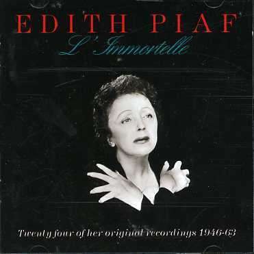 L' Immortelle - Edith Piaf - Musiikki - PARLOPHONE - 0724382885221 - maanantai 6. helmikuuta 2017