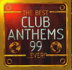 Cover for Best Club Anthems 99 Ever (The · Best Club Anthems 99 / Various (CD) (1901)