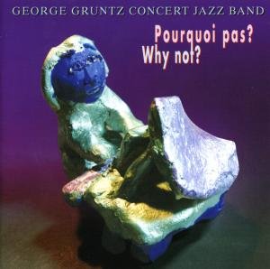 Cover for George Gruntz · Pourquoi Pas? (CD) (2008)
