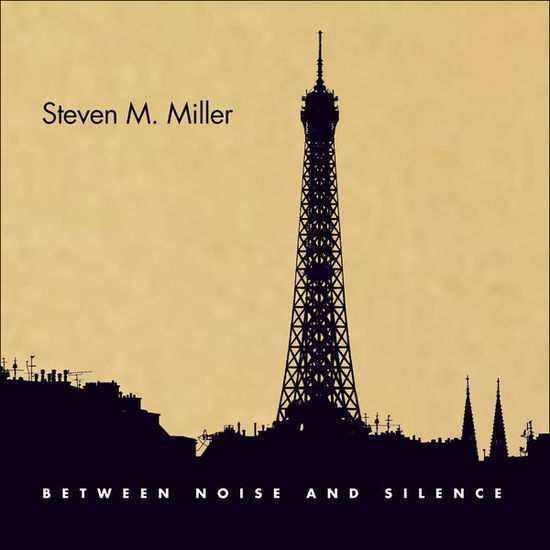 Between Noise & Silence - Miller / Miller / Lockwood / Dunn / Peters - Musiikki - INN - 0726708625221 - tiistai 31. maaliskuuta 2015