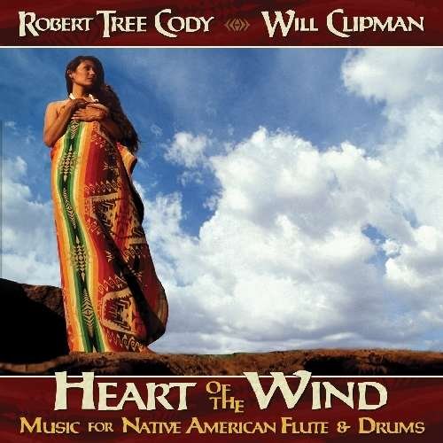 Cover for Cody,robert Tree / Clipman,will · Heart of the Wind (CD) (2006)