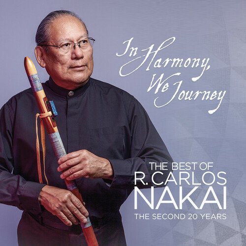 In Harmoney We Journey-The Best Of The Second 20 Years - R. Carlos Nakai - Muziek - CANYON - 0729337710221 - 3 december 2021