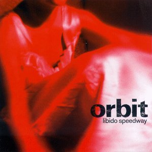 Cover for Orbit · Libido Speedway (CD) (2017)