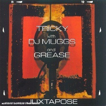 Tricky - Juxtapose - Tricky/dj Muggs / Grease - Música - Pop Group UK - 0731454643221 - 16 de agosto de 1999