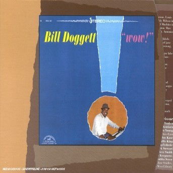 Cover for Bill Doggett · Bill Doggett-wow! (CD) [Remastered edition] (2016)