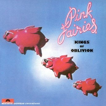 Cover for Pink Fairies · The Pink Fairies:kings of Oblivion (CD) [Bonus Tracks, Remastered edition] (2018)