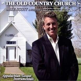 Cover for Mike Scott · Old Country Church Appalachian (CD) (2014)