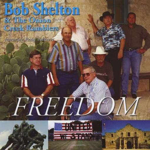 Cover for Onion Creek Ramblers · Shelton Bob &amp; Onion Creek Ramblers - Freedom (CD) (2023)