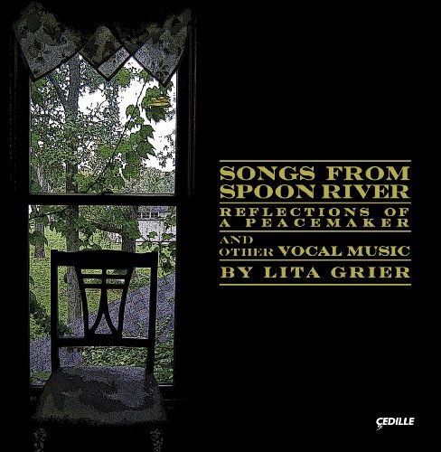 Songs from Spoon River: Reflections of Peacemaker - Lita Grier - Música - CEDILLE - 0735131911221 - 25 de agosto de 2009