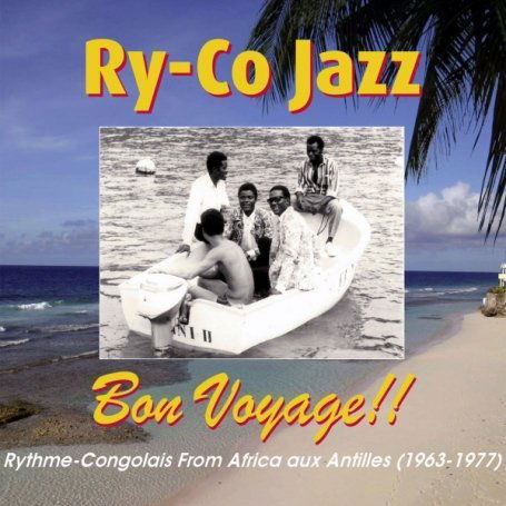 Bon Voyage!! - Ry-Co Jazz - Music - RETRO AFRIC - 0740042992221 - May 31, 2012