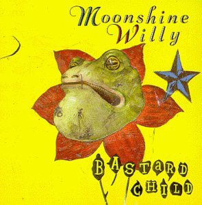 Cover for Moonshine Willy · Bastard Child (CD) (1998)
