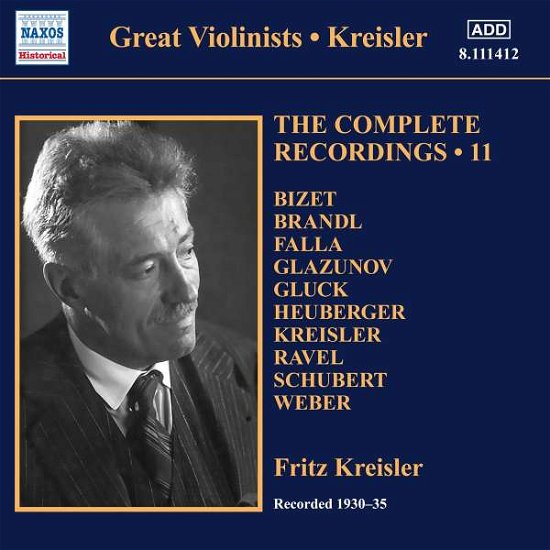 Fritz Kreisler: The Complete Recordings / Vol. 11 - Fritz Kreisler - Musikk - NAXOS HISTORICAL - 0747313341221 - 25. februar 2022