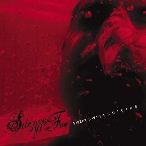 Cover for Silence The Foe · Sweet Sweet Suicide (CD) (2005)