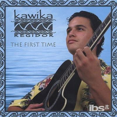 First Time - Kawika Regidor - Musik - Neos - 0753083706221 - 27 mars 2008