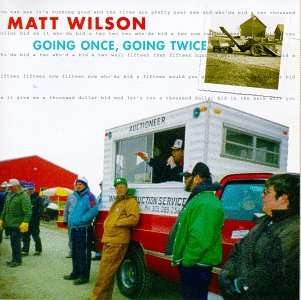 Cover for Matt Wilson Quartet · Going Once, Going Twice (CD) (2001)