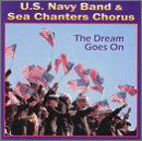 Dream Goes on - Us Navy Band / Sea Chanters Chorus - Musik - Altissimo Records - 0754422557221 - 30. april 2002