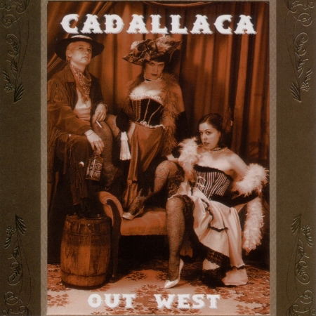 Cover for Cadallaca · Out West (CD) (2000)