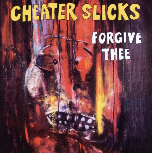 Cover for Cheater Slicks · Forgive Thee (CD) (2000)