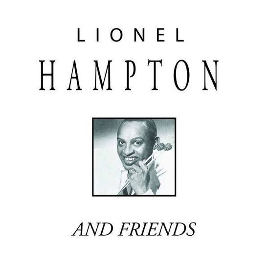 Lionel Hampton And Friends - Lionel Hampton - Musikk - WIENERWORLD - 0760137083221 - 3. november 2023