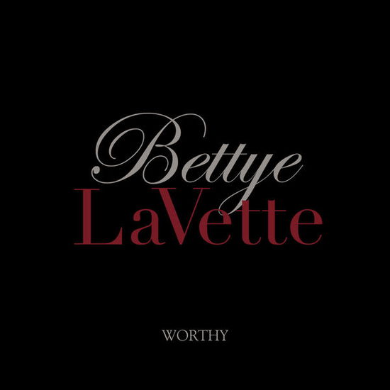 Worthy - Bettye Lavette - Musiikki - R & B - 0760137687221 - tiistai 12. syyskuuta 2017