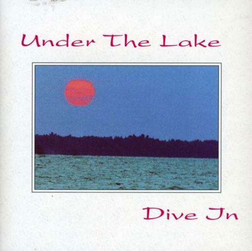 Cover for Under the Lake · Dive in (CD) (2005)