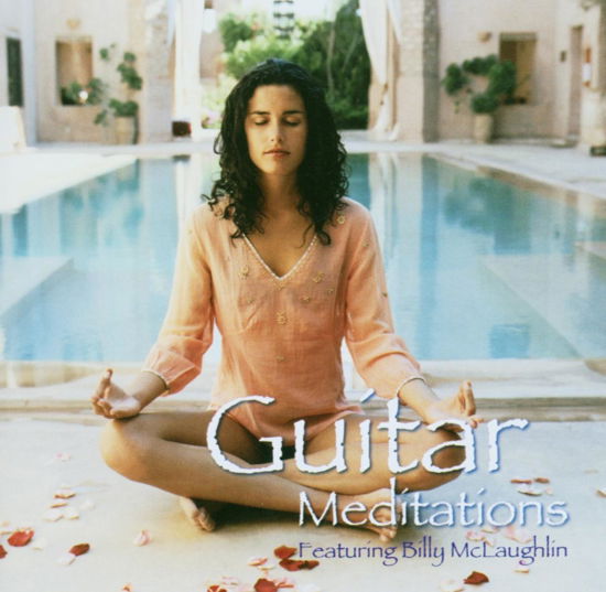 Guitar Meditations - Billy Mclaughlin - Muziek - NEW WORLD - 0767715077221 - 2 november 2005