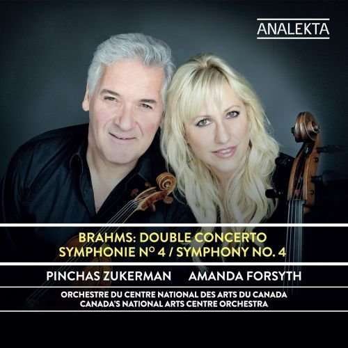 Cover for Pinchas Zukerman / Amanda Forsyth / National Arts Centre Orchestra · Brahms: Double Concerto / Symphony No. 4 (CD) (2016)