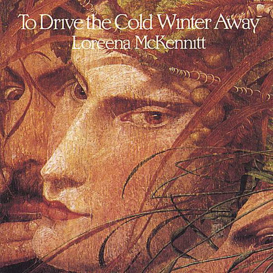 To Drive the Cold Winter a - Loreena Mckennitt - Musik - POP - 0774213410221 - 13. September 2005