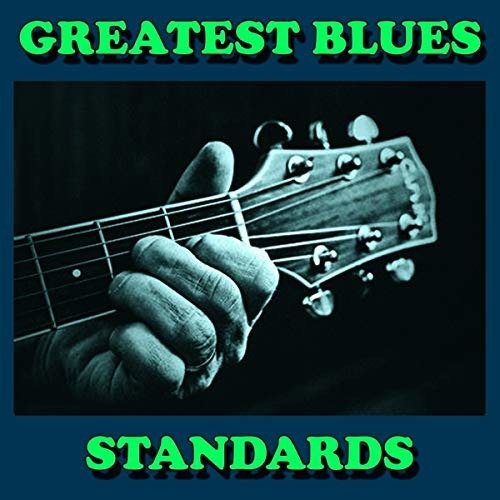 Greatest Blues Standards / Var - Greatest Blues Standards / Var - Musikk - BLUES - 0778325638221 - 25. oktober 2019