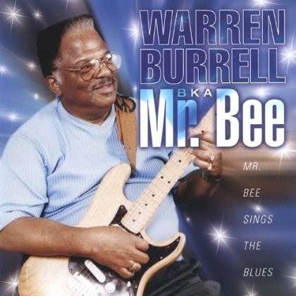 Cover for Warren Jr. Burrell · Mr Bee Sings the Blues (CD) (2004)