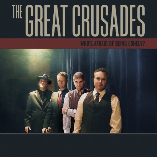 Cover for Great Crusades · Who's Afraid Of Being Lonely (CD) (2011)
