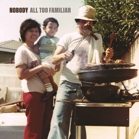 All Too Familiar - Nobody - Musiikki - UBIQUITY RECORDINGS - 0780661137221 - perjantai 31. toukokuuta 2019