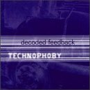 Cover for Decoded Feedback · Technophoby (CD) (2022)