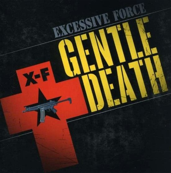 Cover for Excessive Force · Gentle Death (CD) [Remastered edition] (2007)